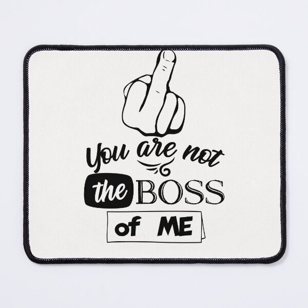 Item preview, You are not the boss of me designed and sold by TheFoolsGallery.