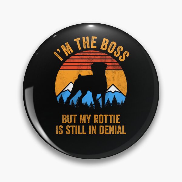 Item preview, I'm Boss But My Rottweiler Rottie Still In Denial designed and sold by Guarddogdrive.