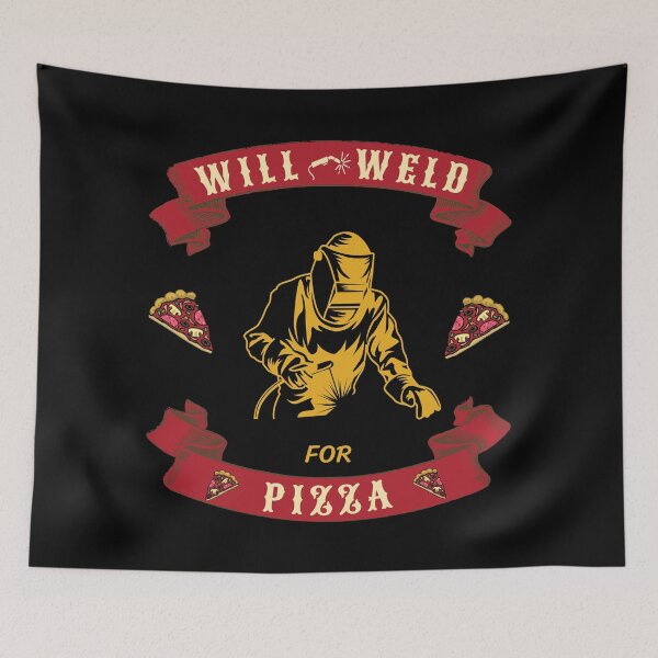Item preview, Will Weld For Pizza - Cool designed and sold by TJays.