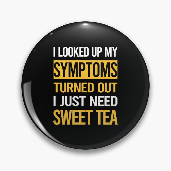 Item preview, Funny My Symptoms Sweet Tea designed and sold by kerry8d7dlaurie.