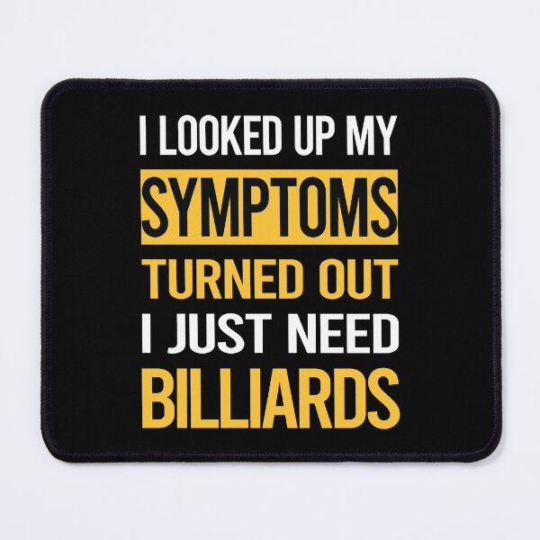 Item preview, Funny My Symptoms Billiards designed and sold by kerry8d7dlaurie.