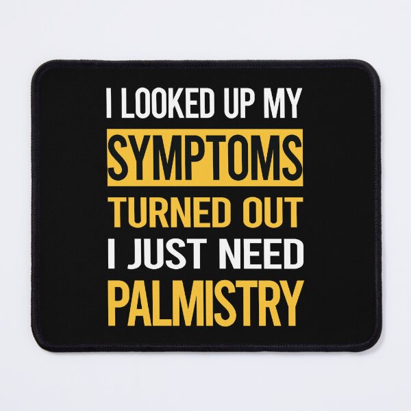 Item preview, Funny My Symptoms Palmistry Palmist Palm Reading Reader Fortune Telling Teller designed and sold by kerry8d7dlaurie.