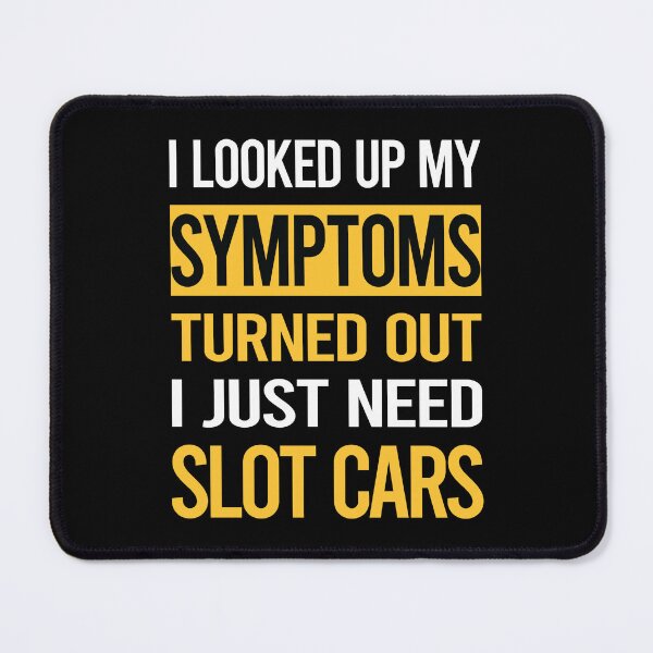 Item preview, Funny My Symptoms Slot Cars Car Slotcar Slotcars designed and sold by kerry8d7dlaurie.