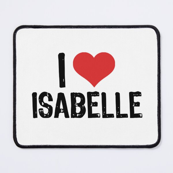 Item preview, I Love Isabelle designed and sold by The "I Love Everything" Shop.
