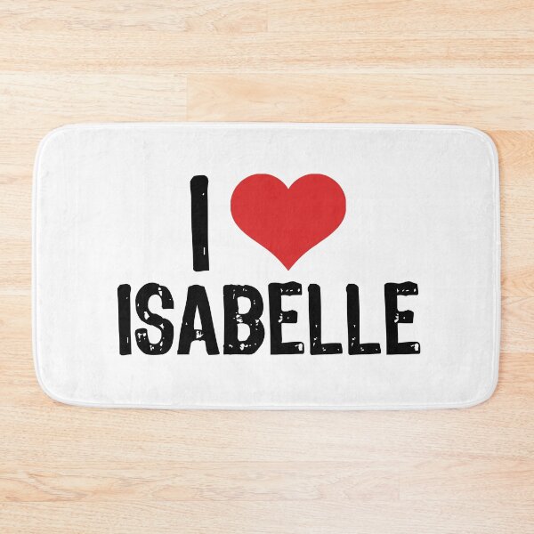Item preview, I Love Isabelle designed and sold by The "I Love Everything" Shop.