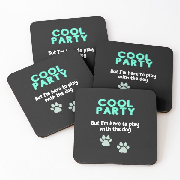 Item preview, Cool Party but I'm here to play with the Dog designed and sold by WindPop.