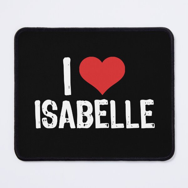 Item preview, I Love Isabelle designed and sold by The "I Love Everything" Shop.