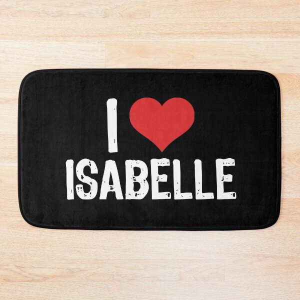 Item preview, I Love Isabelle designed and sold by The "I Love Everything" Shop.