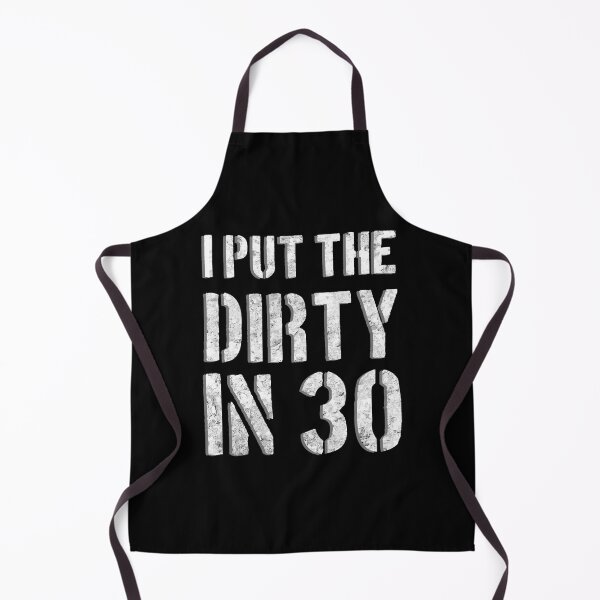 Item preview, Funny i put the dirty in 30 birthday Funny shirt designed and sold by cizito.