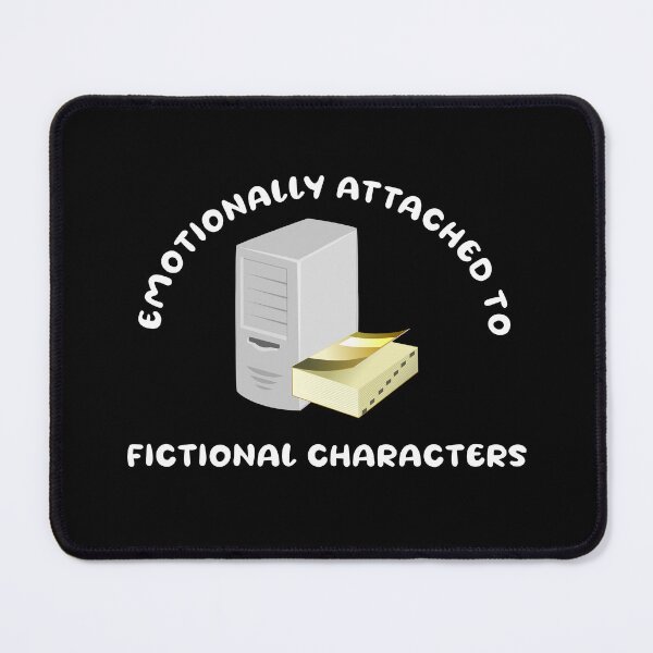 Item preview, Emotionally attached to fictional characters | Funny Reading Quote with Goofy Rounded Font and Computer and Book designed and sold by SomeDesignThing.