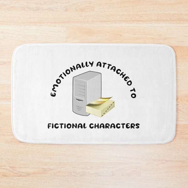 Item preview, Emotionally attached to fictional characters | Funny Reading Quote with Goofy Rounded Font and Computer and Book designed and sold by SomeDesignThing.