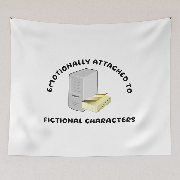 Item preview, Emotionally attached to fictional characters | Funny Reading Quote with Goofy Rounded Font and Computer and Book designed and sold by SomeDesignThing.