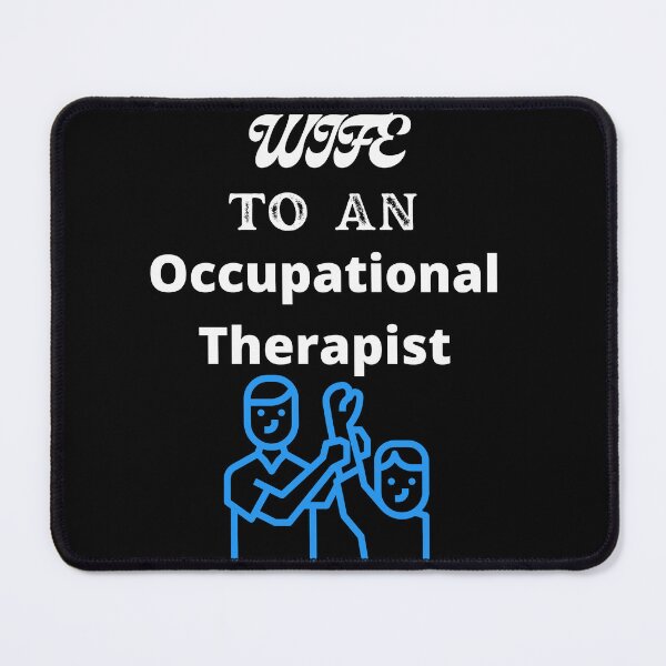 Item preview, Wife To An Occupational Therapist designed and sold by SolSel ⭐⭐⭐⭐⭐.