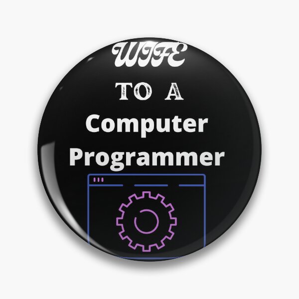 Item preview, Wife To A Computer Programmer designed and sold by SolSel ⭐⭐⭐⭐⭐.