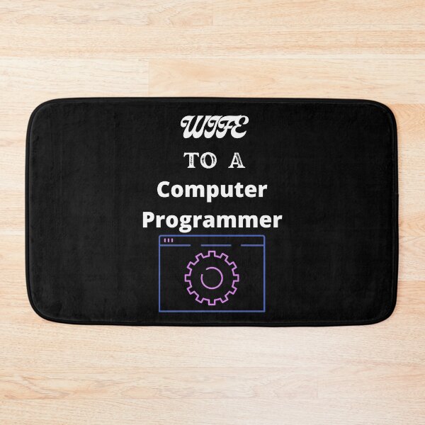 Item preview, Wife To A Computer Programmer designed and sold by SolSel ⭐⭐⭐⭐⭐.
