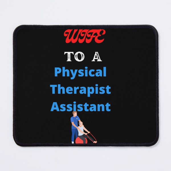 Item preview, Wife To A Physical Therapist Assistant designed and sold by SolSel ⭐⭐⭐⭐⭐.
