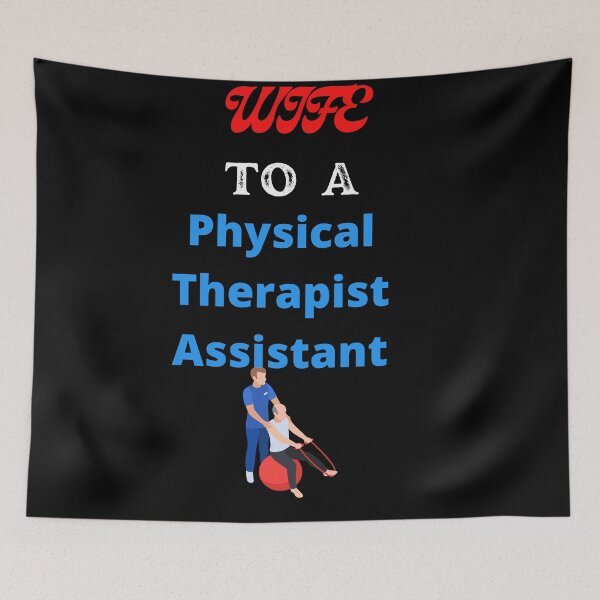Item preview, Wife To A Physical Therapist Assistant designed and sold by SolSel ⭐⭐⭐⭐⭐.