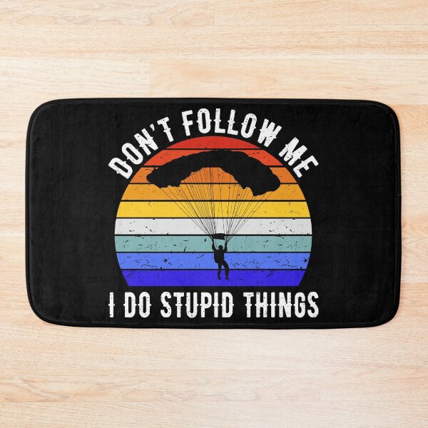 Item preview, Don't Follow Me I Do Stupid Things - Skydiving II designed and sold by Lemon Pepper.