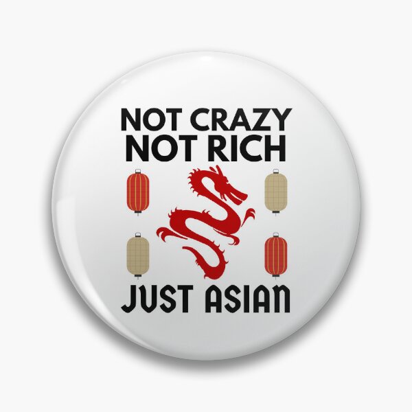 Item preview, Not Crazy Not Rich Just Asian Funny Dragon designed and sold by Printshac.