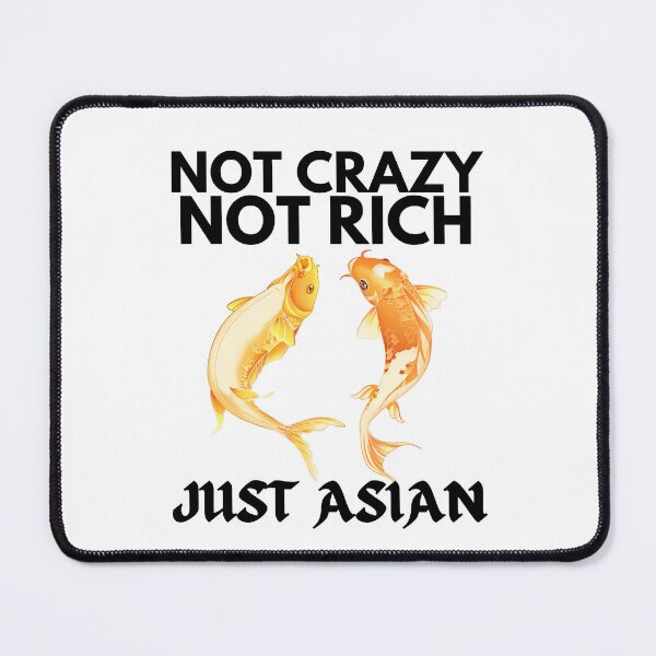 Item preview, Not Crazy Not Rich Just Asian Funny Koi Karps designed and sold by Printshac.