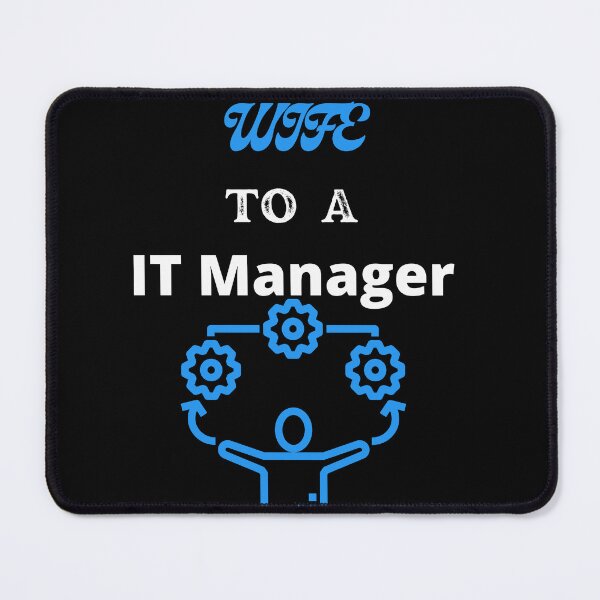 Item preview, Wife To An IT Manager designed and sold by SolSel ⭐⭐⭐⭐⭐.