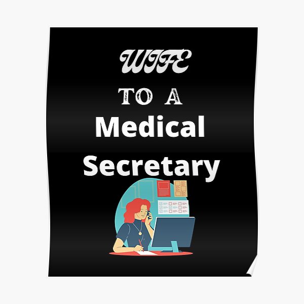 wife-to-a-medical-secretary-poster-for-sale-by-solomonsel-redbubble