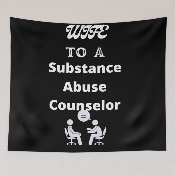 Item preview, Wife To A Substance Abuse Counselor designed and sold by SolSel ⭐⭐⭐⭐⭐.