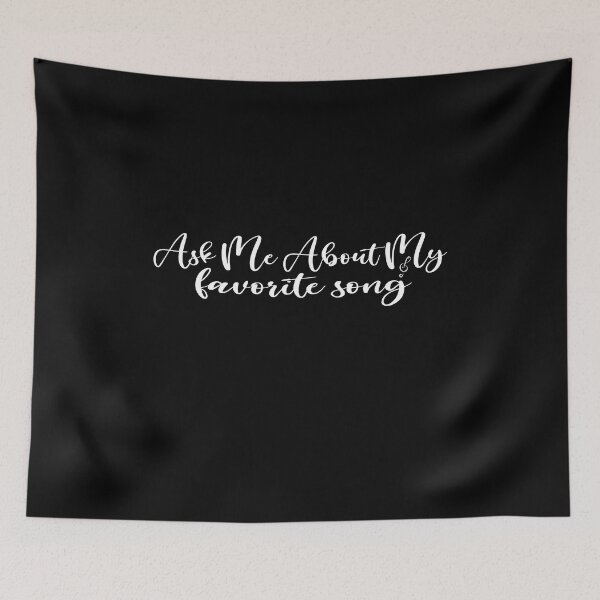 Item preview, Copy of ask me about my favorite song designed and sold by TeesSHop01.