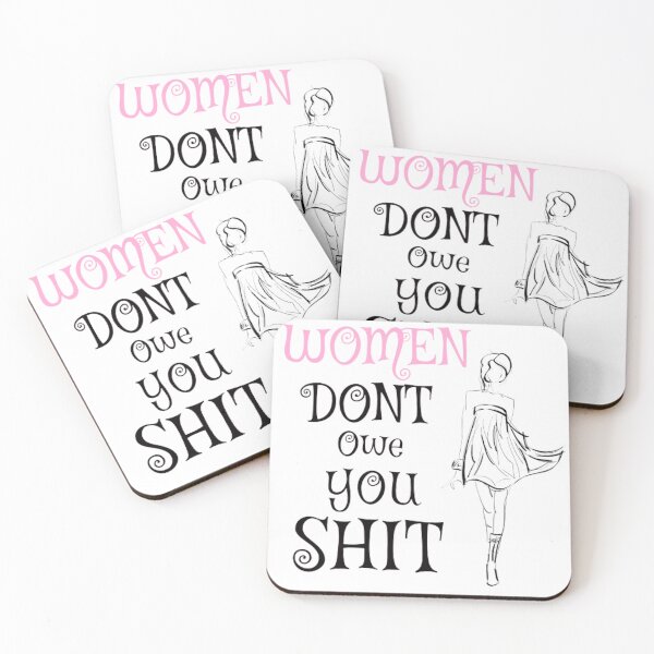 Item preview, Women Dont Owe You Shit designed and sold by idea-factory.