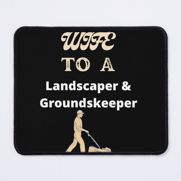 Item preview, Wife To A Landscaper And Groundskeeper designed and sold by SolSel ⭐⭐⭐⭐⭐.