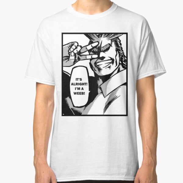All Might "I'm A Weeb" Classic T-Shirt