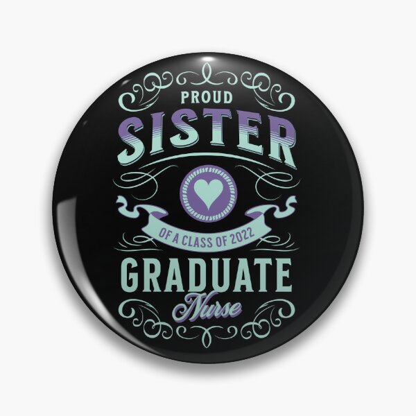 Item preview, Class of 2022 Graduation Proud Sister of Nursing School Graduate designed and sold by MimsTees.