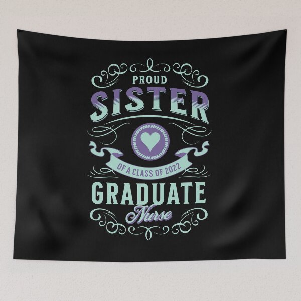 Item preview, Class of 2022 Graduation Proud Sister of Nursing School Graduate designed and sold by MimsTees.
