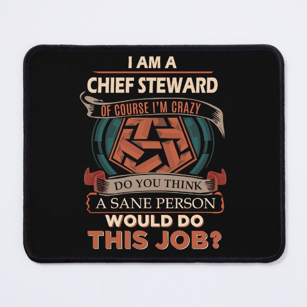 Item preview, Chief Steward T Shirt - Sane Person Gift Item Tee designed and sold by watkinsmat.