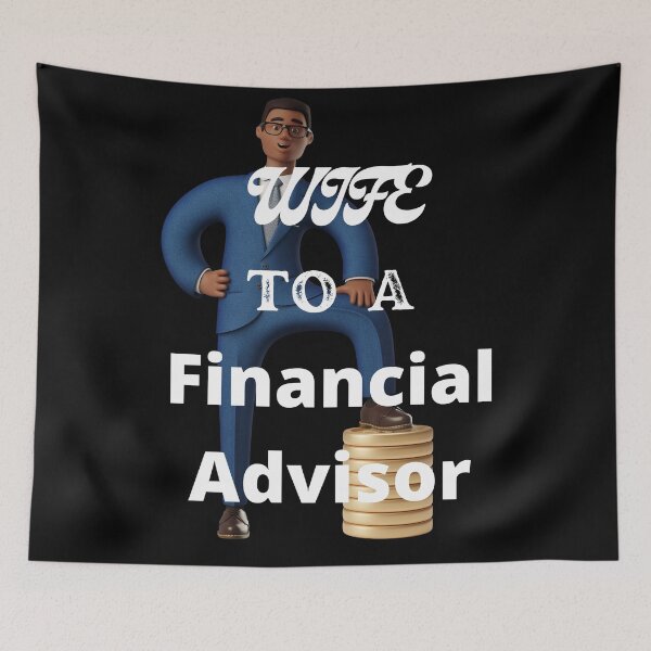 Item preview, Wife To A Financial Advisor designed and sold by SolSel ⭐⭐⭐⭐⭐.