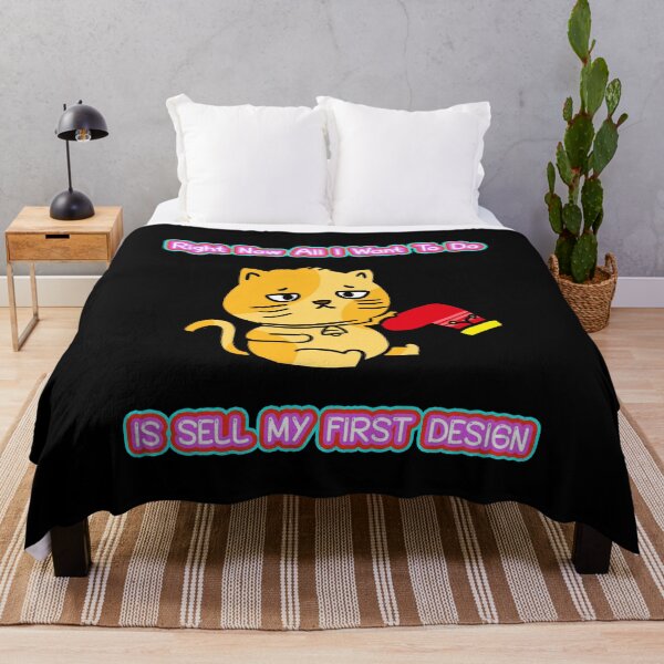 Item preview, Right Now All I Want To Do Is SELL MY FIRST DESIGN- Funny Cat Quotes designed and sold by NEW-YORK-STYLE.