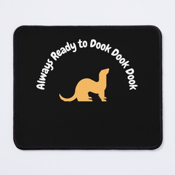 Item preview, Ferret - Always ready to dook dook dook! designed and sold by WindPop.