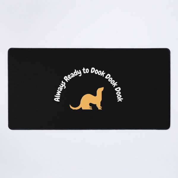 Item preview, Ferret - Always ready to dook dook dook! designed and sold by WindPop.