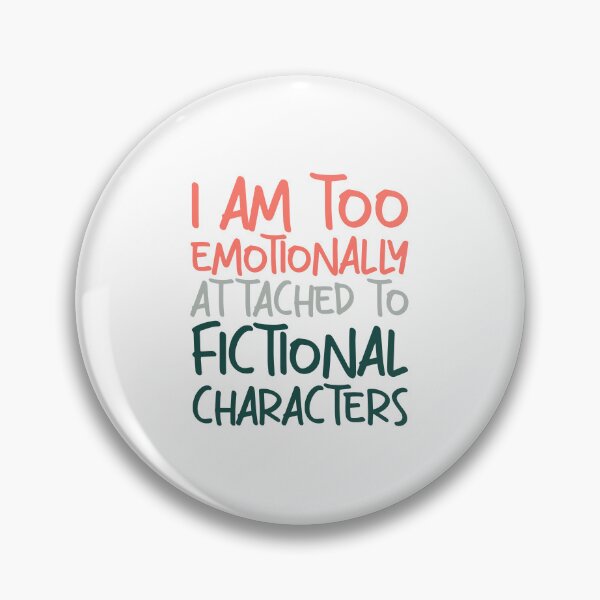 Item preview, emotionally attached to fictional characters | Funny Reading Quote with Goofy Handwritten Font designed and sold by SomeDesignThing.