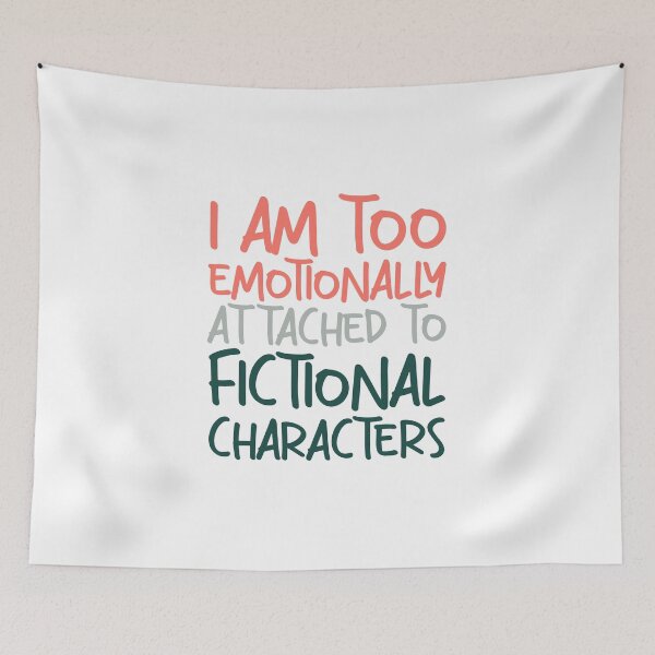 Item preview, emotionally attached to fictional characters | Funny Reading Quote with Goofy Handwritten Font designed and sold by SomeDesignThing.