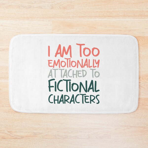 Item preview, emotionally attached to fictional characters | Funny Reading Quote with Goofy Handwritten Font designed and sold by SomeDesignThing.