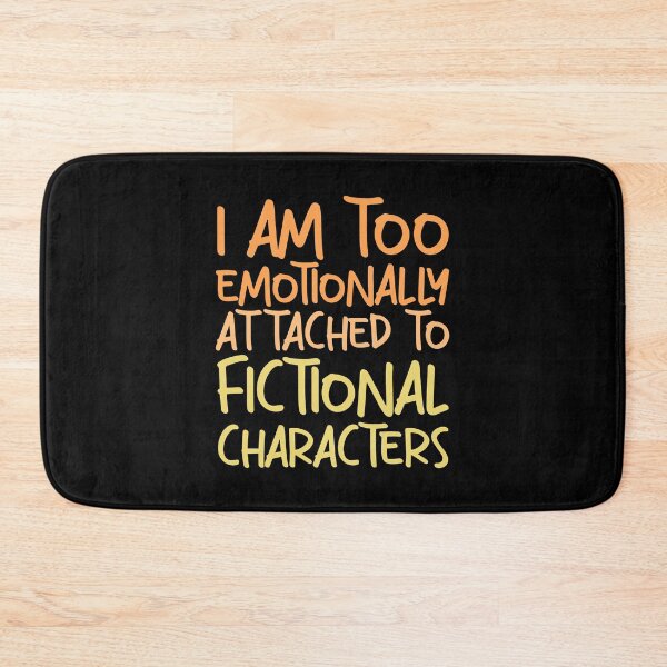 Item preview, emotionally attached to fictional characters | Funny Reading Quote with Goofy Handwritten Font designed and sold by SomeDesignThing.