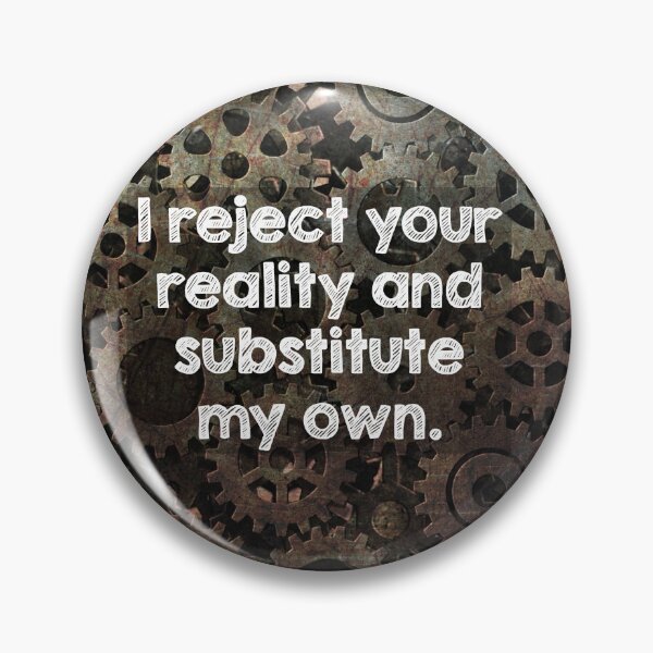 Item preview, I reject your reality and substitute my own designed and sold by Alltooclose.
