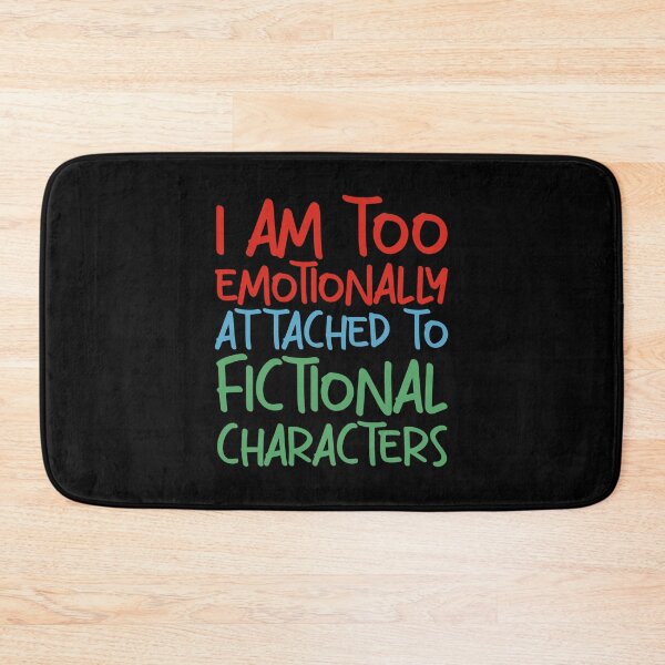 Item preview, Emotionally attached to fictional characters | Funny Reading Quote with Goofy Handwritten Font designed and sold by SomeDesignThing.