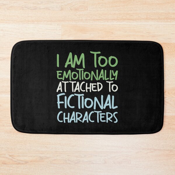 Item preview, Emotionally attached to fictional characters | Funny Reading Quote with Goofy Handwritten Font designed and sold by SomeDesignThing.