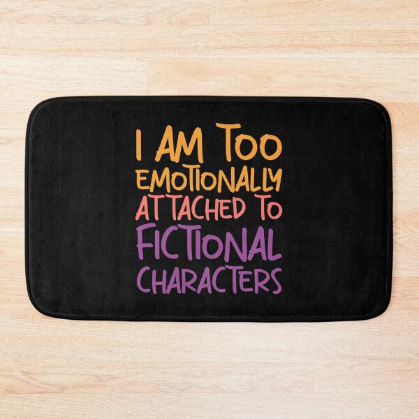 Item preview, emotionally attached to fictional characters | Funny Reading Quote with Goofy Handwritten Font designed and sold by SomeDesignThing.