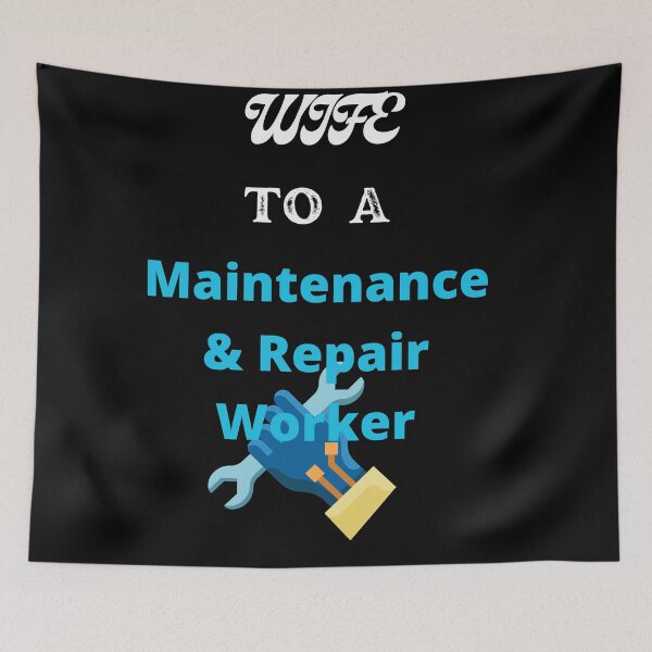 Item preview, Wife To A Maintance And Repair Worker designed and sold by SolSel ⭐⭐⭐⭐⭐.