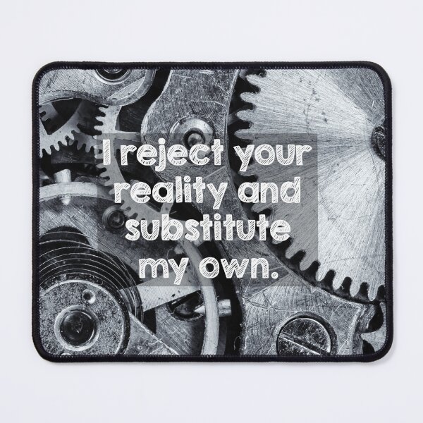Item preview, I reject your reality and substitute my own designed and sold by Alltooclose.