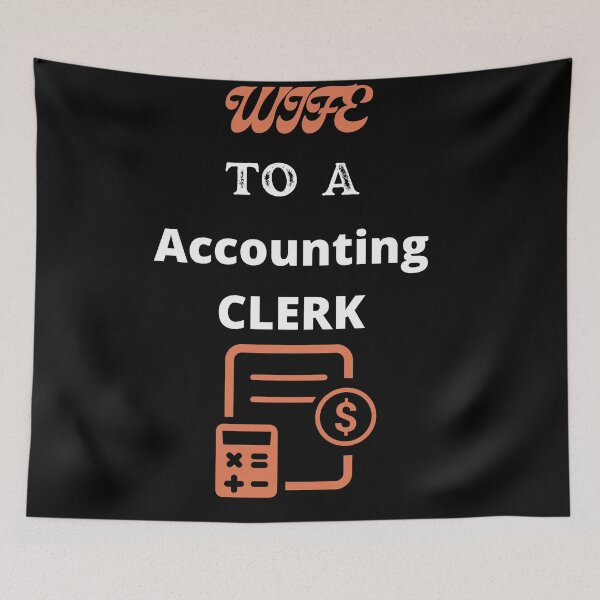 Item preview, Wife To An Accountant Clerk designed and sold by SolSel ⭐⭐⭐⭐⭐.