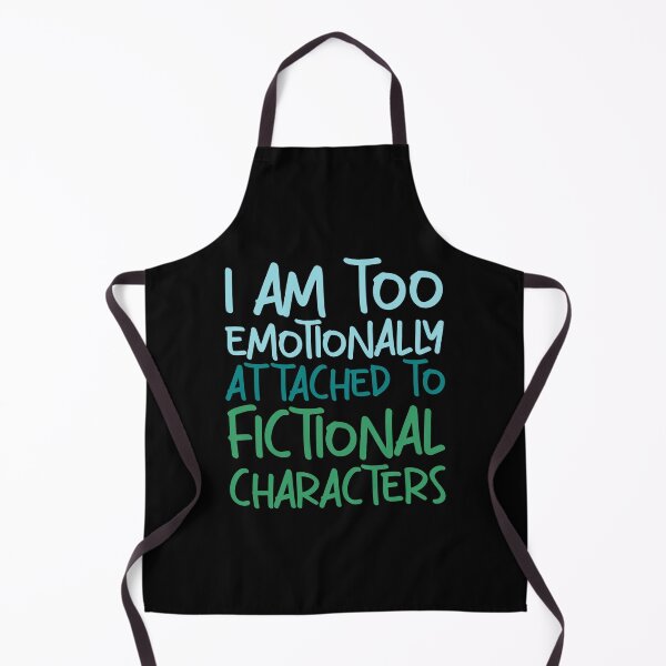 Item preview, emotionally attached to fictional characters | Funny Reading Quote with Goofy Handwritten Font designed and sold by SomeDesignThing.